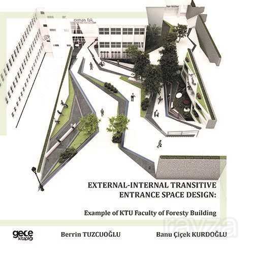 External- Internal Transitive Entrance Space Design: Example Of Ktu Faculty Of Foresty Building