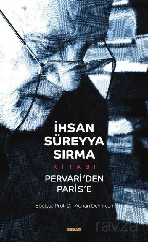 İhsan Süreyya Sırma Kitabı Pervari'den Paris'e (Karton Kapak)