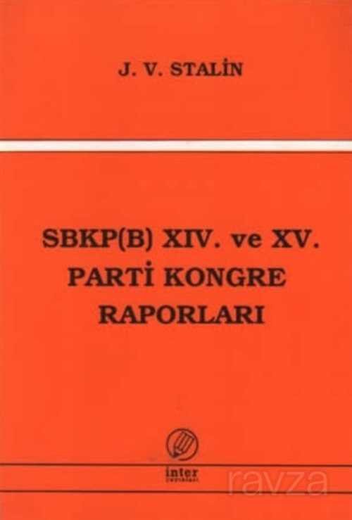 SBKP (B) XIV ve XV. Parti Kongre Raporları