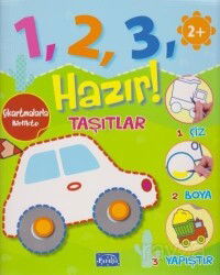 1 2 3 Hazır! Taşıtlar (2+ Yaş) - Parıltı Yayıncılık