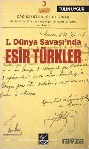 1. Dünya Savaşı'nda Esir Türkler - 1