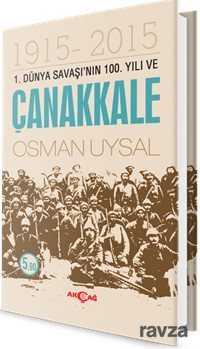 1. Dünya Savaşı'nın 100. Yılı ve Çanakkale - Akçağ Yayınları