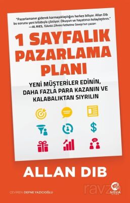1 Sayfalık Pazarlama Planı: Yeni Müşteriler Edinin, Daha Fazla Para Kazanın ve Kalabalıktan Sıyrılın - 1