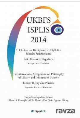 1. Uluslararası Kütüphane ve Bilgibilim Felsefesi Sempozyumu Etik: Kuram ve Uygulama - 1