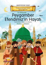 10 Hikayede Peygamber Efendimiz'in (s.a.v) Hayatı Medine Dönemi - Uysal Yayınları (İstanbul)
