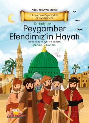 10 Hikayede Peygamber Efendimiz'in (s.a.v) Hayatı Medine Dönemi (Ciltli) - 1