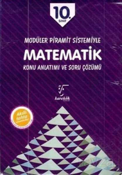 10. Sınıf Matematik Konu Anlatımı ve Soru Çözümü / Modüler Piramit Sistemiyle (4 Kitap) - Karekök