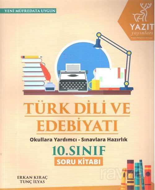 10. Sınıf Türk Dili ve Edebiyatı Soru Kitabı - Yazıt Yayıncılık (Ankara)