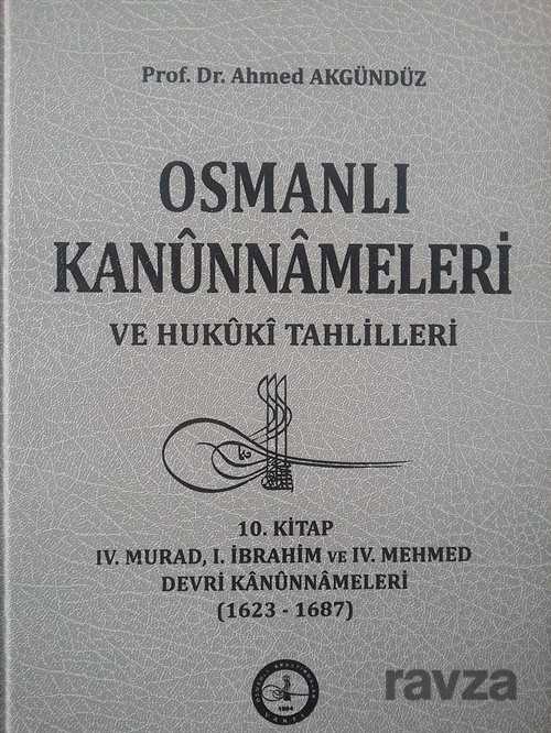 10//Osmanlı Kanunnameleri ve Hukuki Tahlilleri / IV. Murad, I. İbrahim ve IV. Mehmed Devri Kanunname - Osav (Osmanlı Araştırmaları Vakfı)
