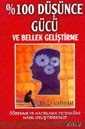 % 100 Düşünce Gücü ve Bellek Geliştirme - Platform Yayınları