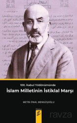 100. Kabul Yıldönümünde İslam Milletinin İstiklal Marşı - Okur Kitaplığı