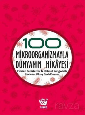 100 Mikroorganizmayla Dünyanın Hikayesi - 1