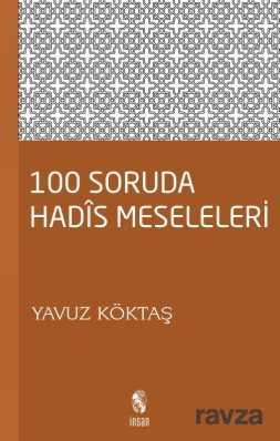 100 Soruda Hadis Meseleleri - İnsan Yayınları