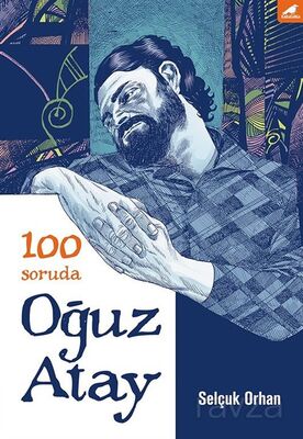 100 Soruda Oğuz Atay - 1