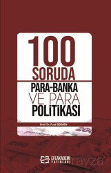 100 Soruda Para-Banka ve Para Politikası - Efe Akademi Yayınları