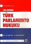 100 Soruda Türk Parlamento Hukuku - 1