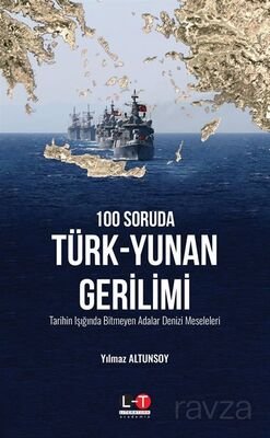 100 Soruda Türk-Yunan Gerilimi - 1