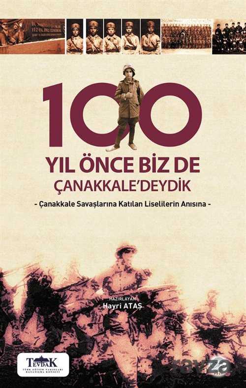 100 Yıl Önce Biz de Çanakkale'deydik - 1