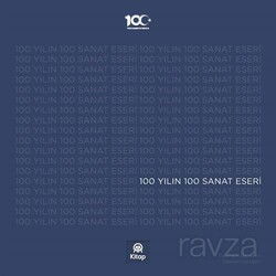 100 Yılın 100 Sanat Eseri - Anadolu Ajansı Yayınları