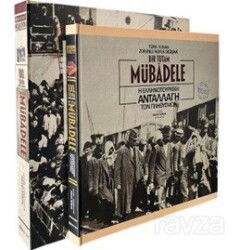 100. Yılında Bir Tutam Mübadele Türk-Yunan Zorunlu Nüfus Değişimi - Boyut Yayın Grubu
