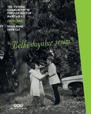 100. Yılında Cumhuriyet'in Popüler Kültür Haritası -2 (1950-1980) 