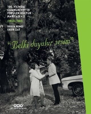 100. Yılında Cumhuriyet'in Popüler Kültür Haritası 2 (1950-1980) 