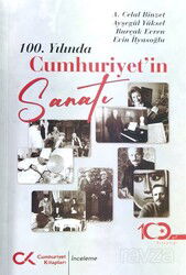 100. Yılında Cumhuriyet'in Sanatı - Cumhuriyet Kitapları