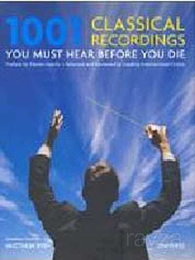 1001 Classical Recordings You Must Hear Before You Die - 1