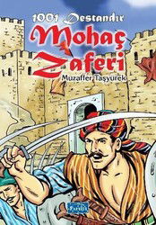 1001 Destandır Mohaç Zaferi - Parıltı Yayıncılık