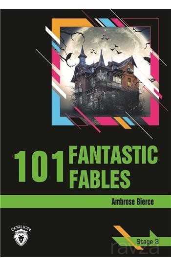 101 Fantastic Fables / Stage 3 (İngilizce Hikaye) - Dorlion Yayınevi