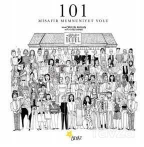 101 Misafir Memnuniyet Yolu - Beyaz Yayınları
