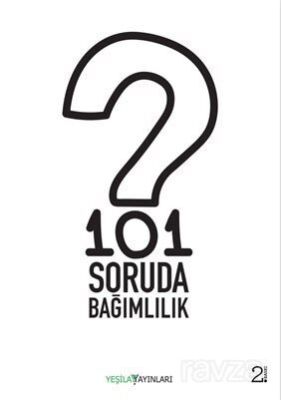 101 Soruda Bağımlılık - 1