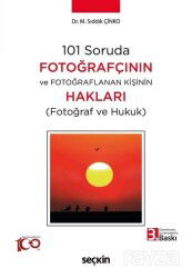 101 Soruda Fotoğrafçının ve Fotoğraflanan Kişinin Hakları - Seçkin Yayıncılık