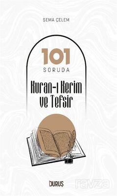101 Soruda Kur'an-ı Kerim ve Tefsir - 1