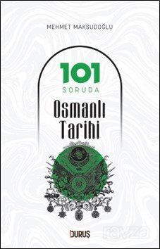 101 Soruda Osmanlı Tarihi - 1