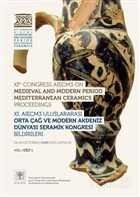 11. AIECM3 Uluslararası Orta Çağ ve Modern Akdeniz Dünyası Seramik Kongresi Bildirileri (2 Cilt Takı - 1
