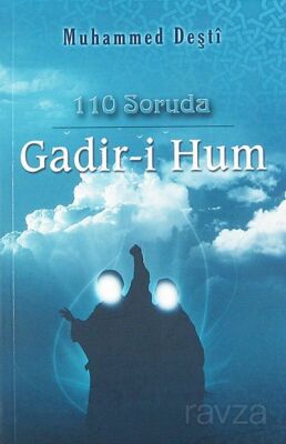 110 Soruda Gadir-i Hum - 1