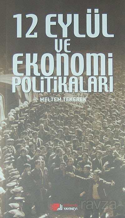 12 Eylül ve Ekonomi Politikaları - Berikan Yayınevi
