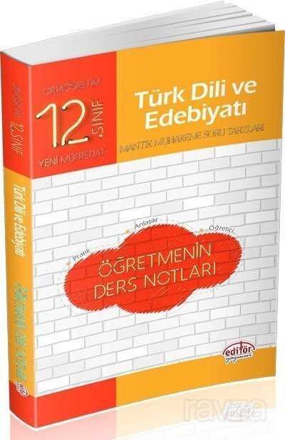 12. Sınıf Türk Dili ve Edebiyatı Öğretmenin Ders Notları - 1