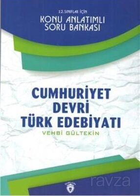 12. Sınıflar İçin Cumhuriyet Devri Türk Edebiyatı Konu Anlatımlı Soru Bankası - 1
