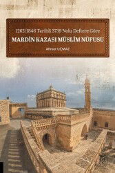 1262-1846 Tarihli 3739 Nolu Deftere Göre Mardin Kazası Müslim Nüfusu - Akademisyen Kitabevi