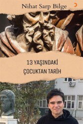 13 Yaşındaki Çocuktan Tarih - Cinius Yayınları