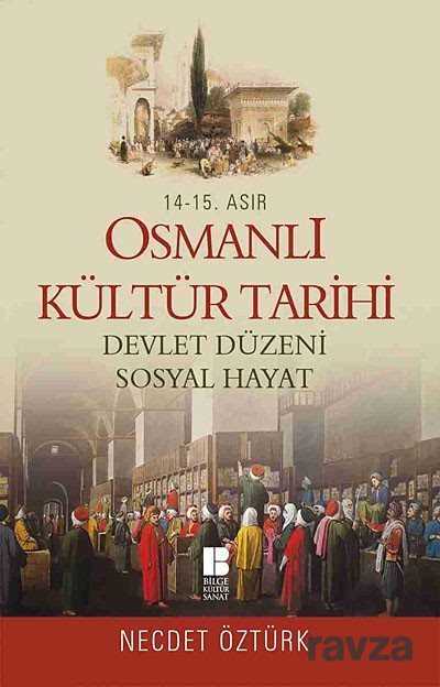 14.-15. Asır Osmanlı Kültür Tarihi - Bilge Kültür Sanat