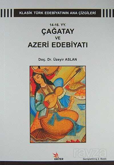 14-16. YY. Çağatay ve Azari Edebiyatı - Kriter Basım Yayın Dağıtım