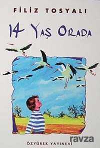 14 Yaş Orada - Özyürek Yayınevi