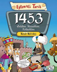 1453 Geldim, Kuşattım, Fethettim - Eğlenceli Bilgi
