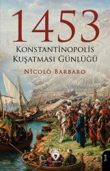 1453 Konstantinopolis Kuşatması Günlüğü - Dorlion Yayınevi