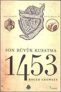 1453 Son Büyük Kuşatma - 1