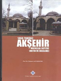 1466 Tarihli Akşehir Mufassal Defteri (Metin ve İnceleme) - 1