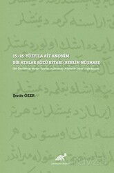 15.-16. Yüzyıla Ait Anonim Bir Atalar Sözü Kitabı (Berlin Nüshası) - Paradigma Akademi Yayınları